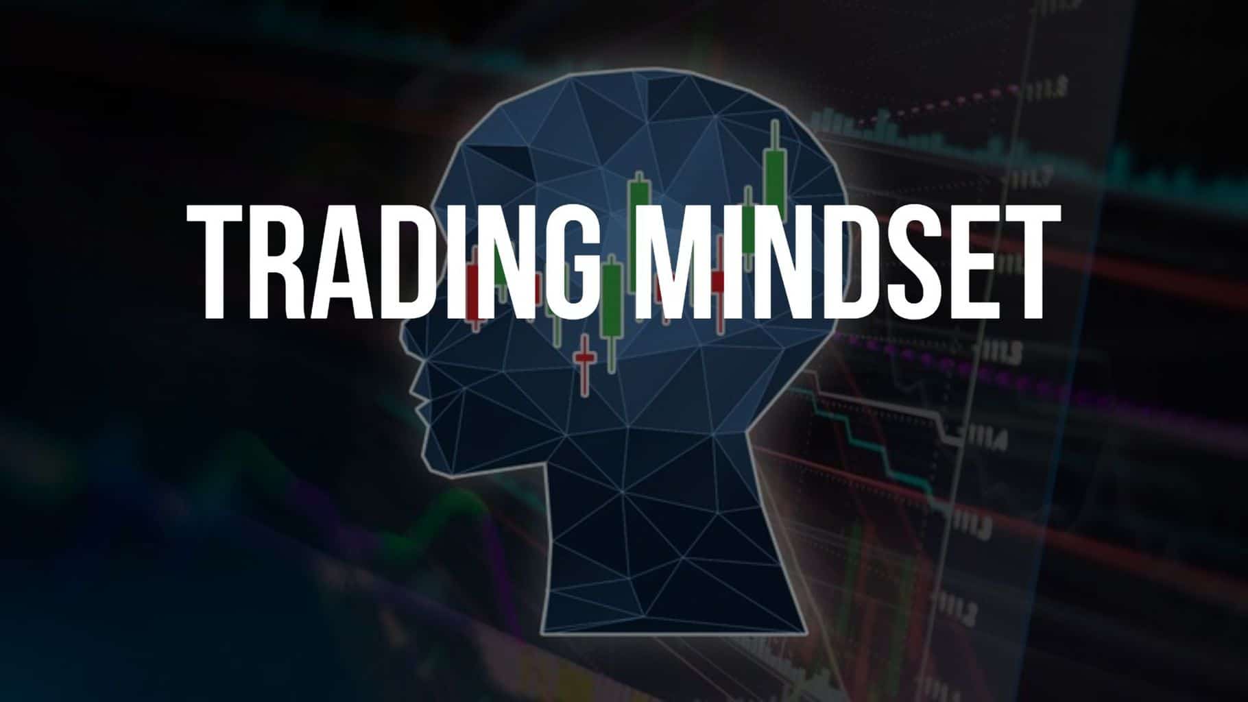 How to work on your mindset when trading the markets ...